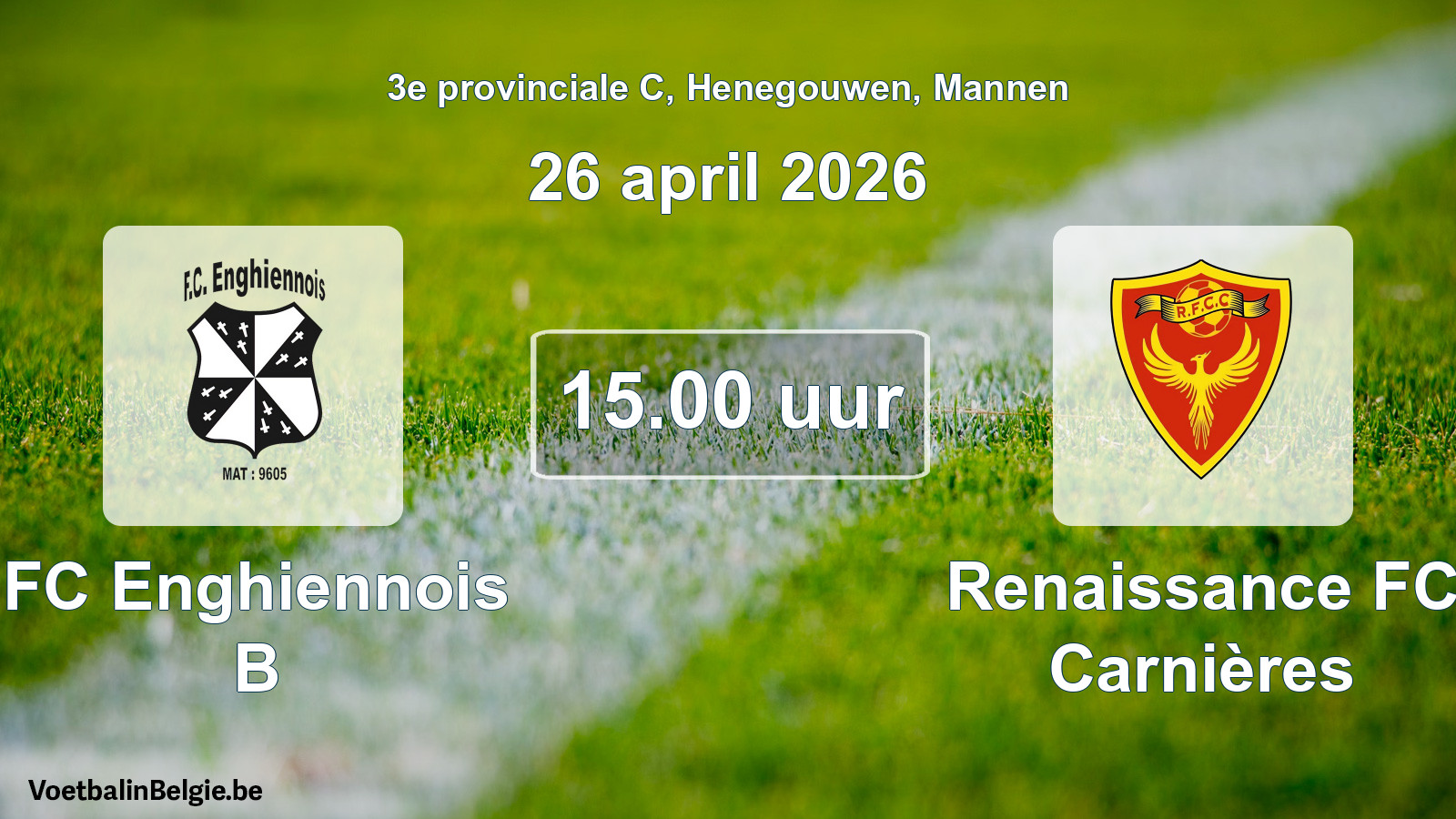 Scheduled match men football: FC Enghiennois B - Renaissance FC Carnières (26 April 2026)