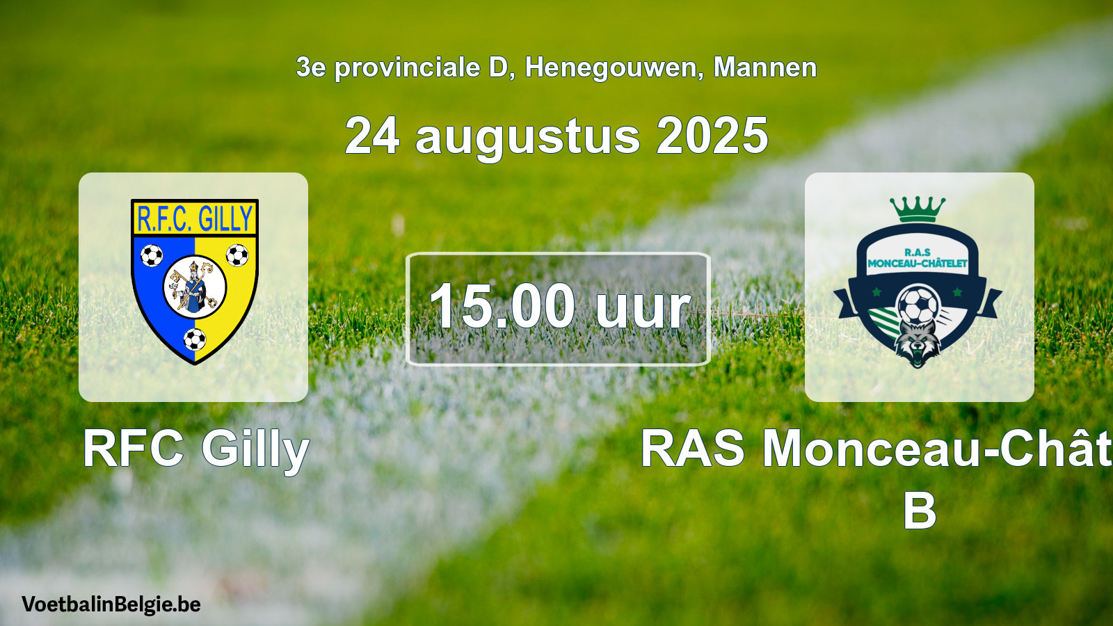 Scheduled match men football: RFC Gilly - RAS Monceau-Châtelet B (24 August 2025)