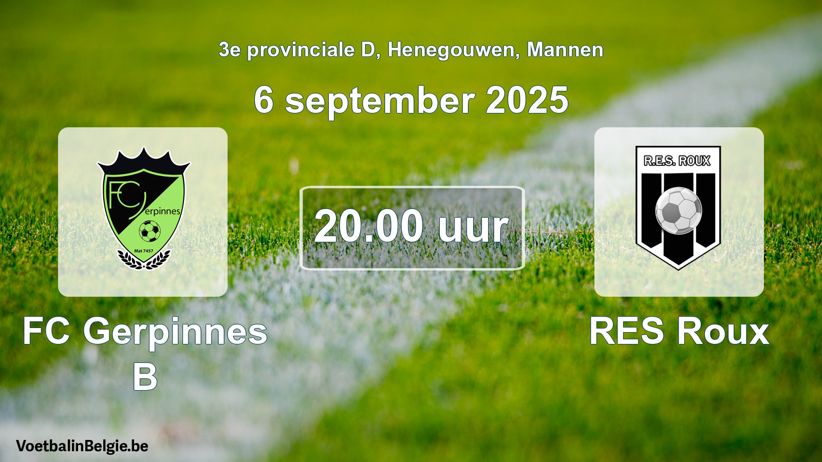 Scheduled match men football: FC Gerpinnes B - RES Roux (6 September 2025)