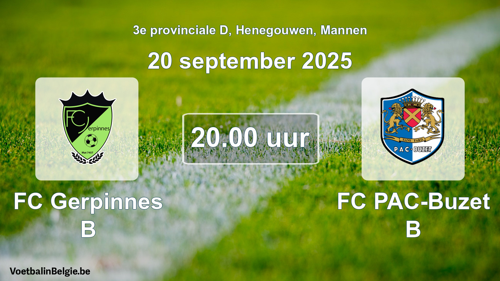 Scheduled match men football: FC Gerpinnes B - FC PAC-Buzet B (20 September 2025)
