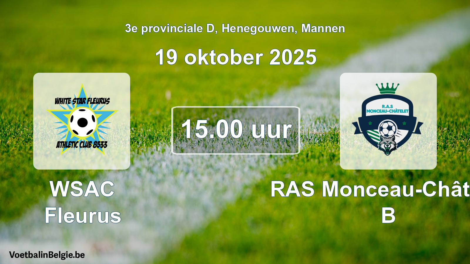 Scheduled match men football: WSAC Fleurus - RAS Monceau-Châtelet B (19 October 2025)