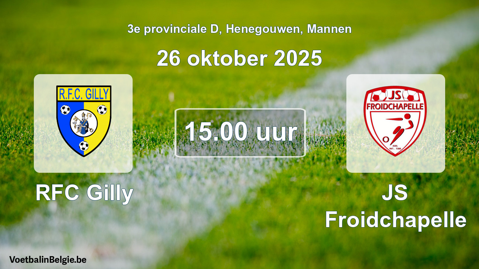 Scheduled match men football: RFC Gilly - JS Froidchapelle (26 October 2025)