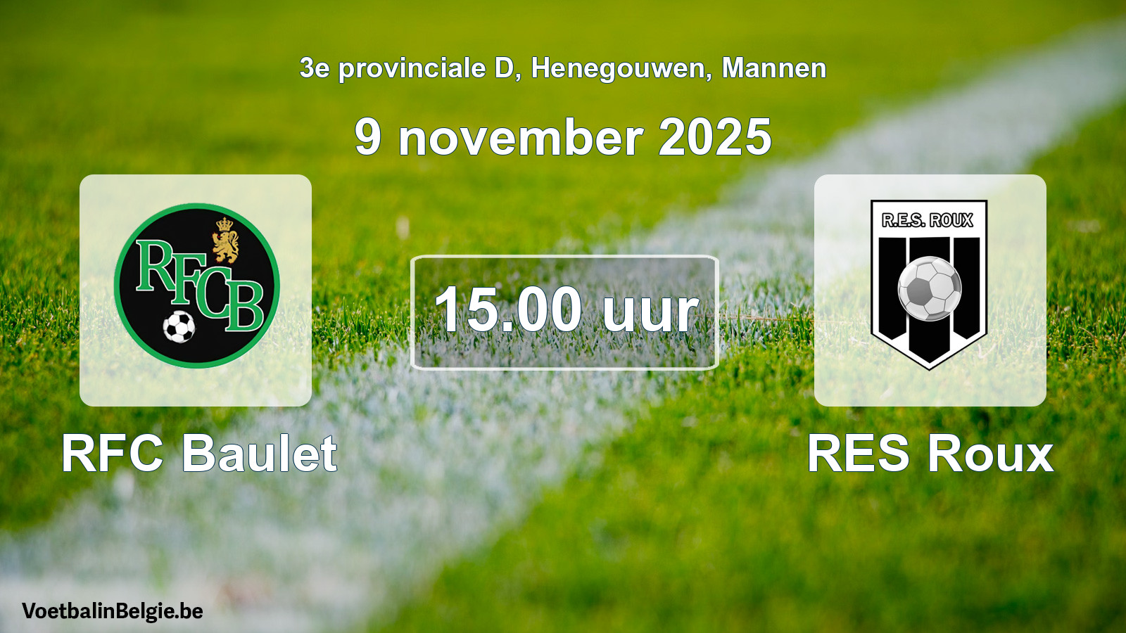 Scheduled match men football: RFC Baulet - RES Roux (9 November 2025)