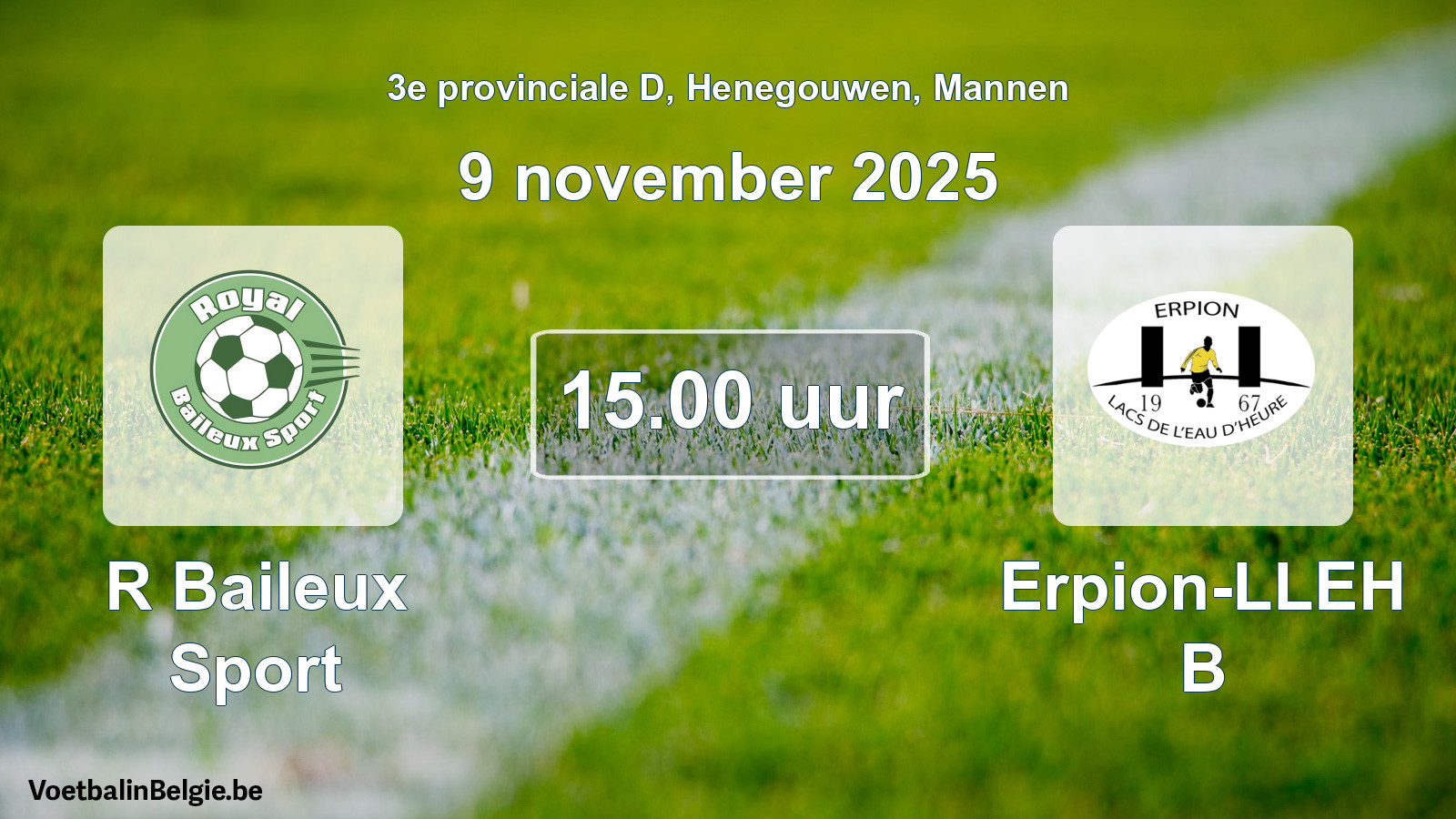 Scheduled match men football: R Baileux Sport - Erpion-LLEH B (9 November 2025)