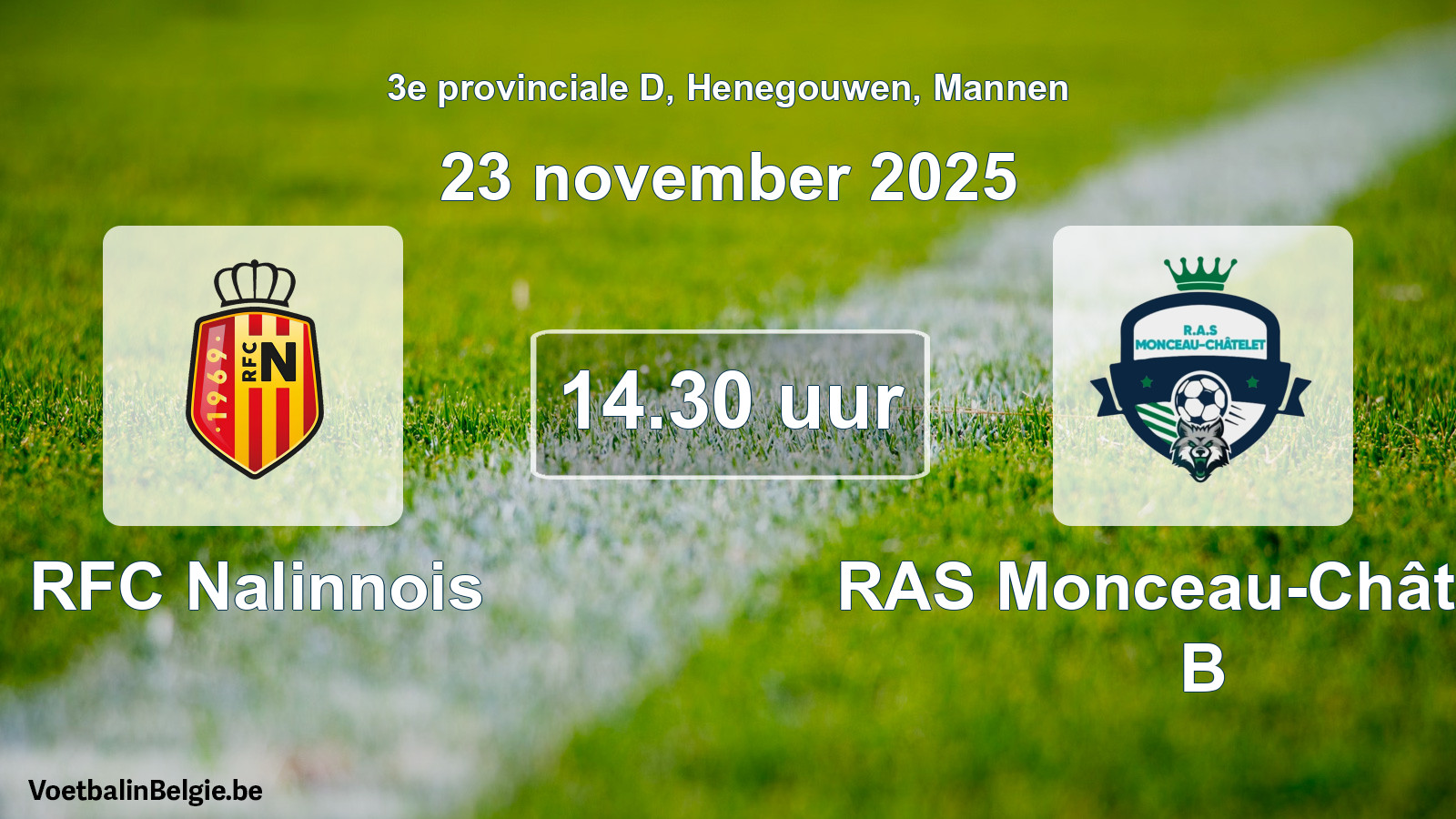Scheduled match men football: RFC Nalinnois - RAS Monceau-Châtelet B (23 November 2025)