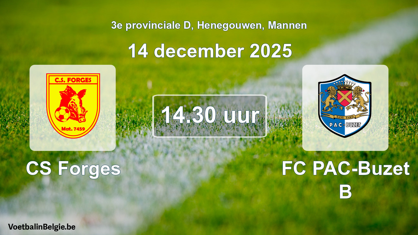 Scheduled match men football: CS Forges - FC PAC-Buzet B (14 December 2025)