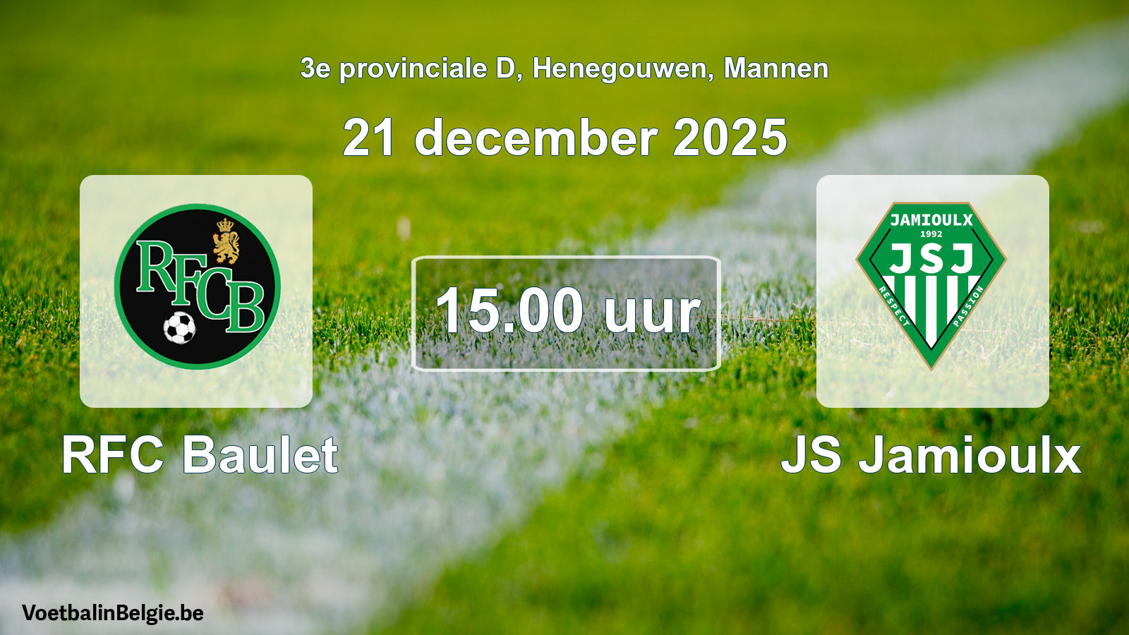 Scheduled match men football: RFC Baulet - JS Jamioulx (21 December 2025)