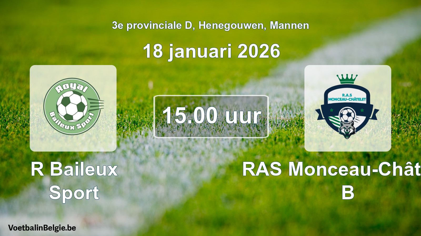 Scheduled match men football: R Baileux Sport - RAS Monceau-Châtelet B (18 January 2026)