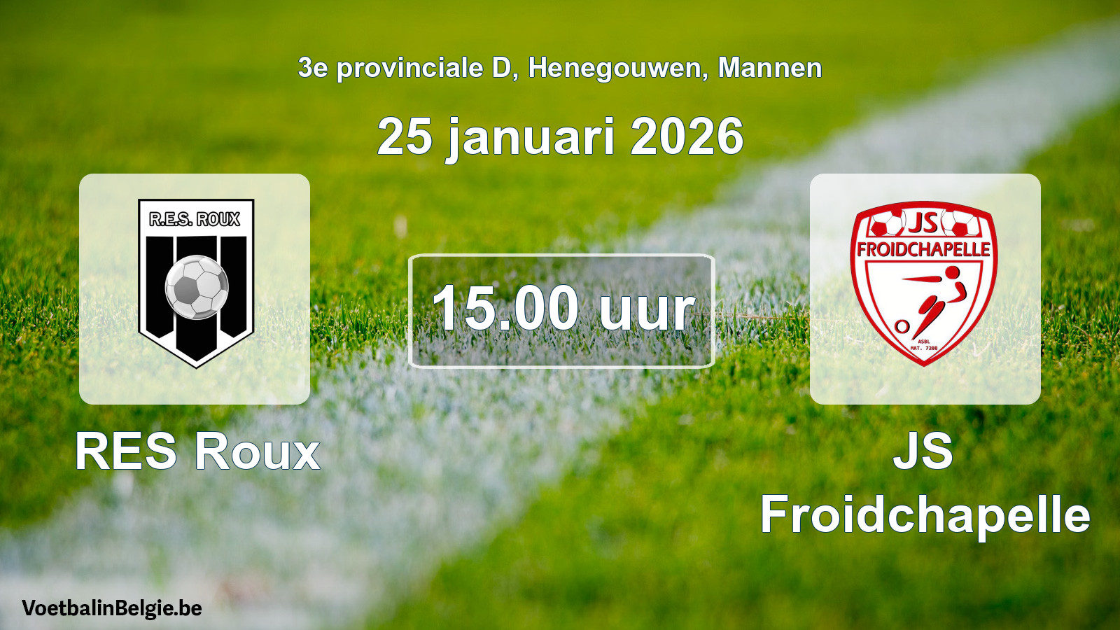 Scheduled match men football: RES Roux - JS Froidchapelle (25 January 2026)