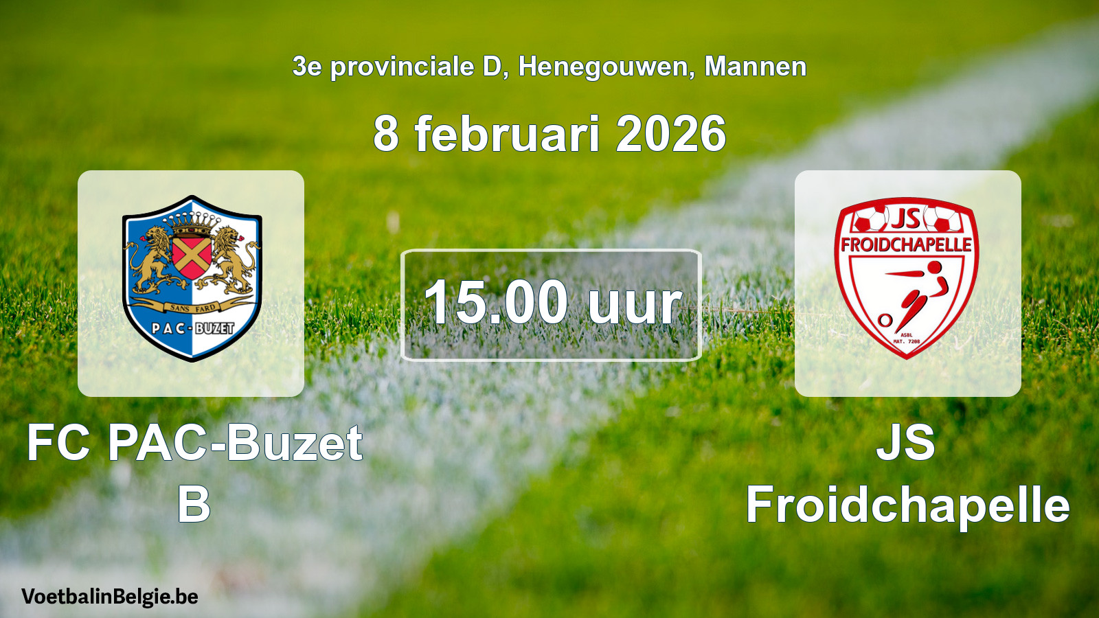 Scheduled match men football: FC PAC-Buzet B - JS Froidchapelle (8 February 2026)