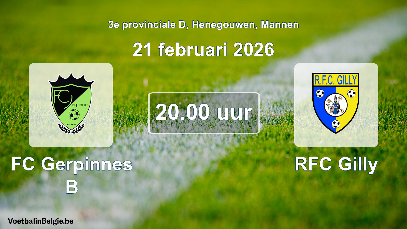 Scheduled match men football: FC Gerpinnes B - RFC Gilly (21 February 2026)