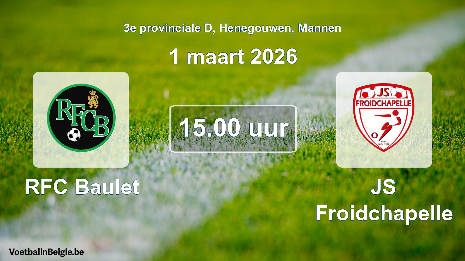 Match prévu football hommes: RFC Baulet - JS Froidchapelle (1 mars 2026)