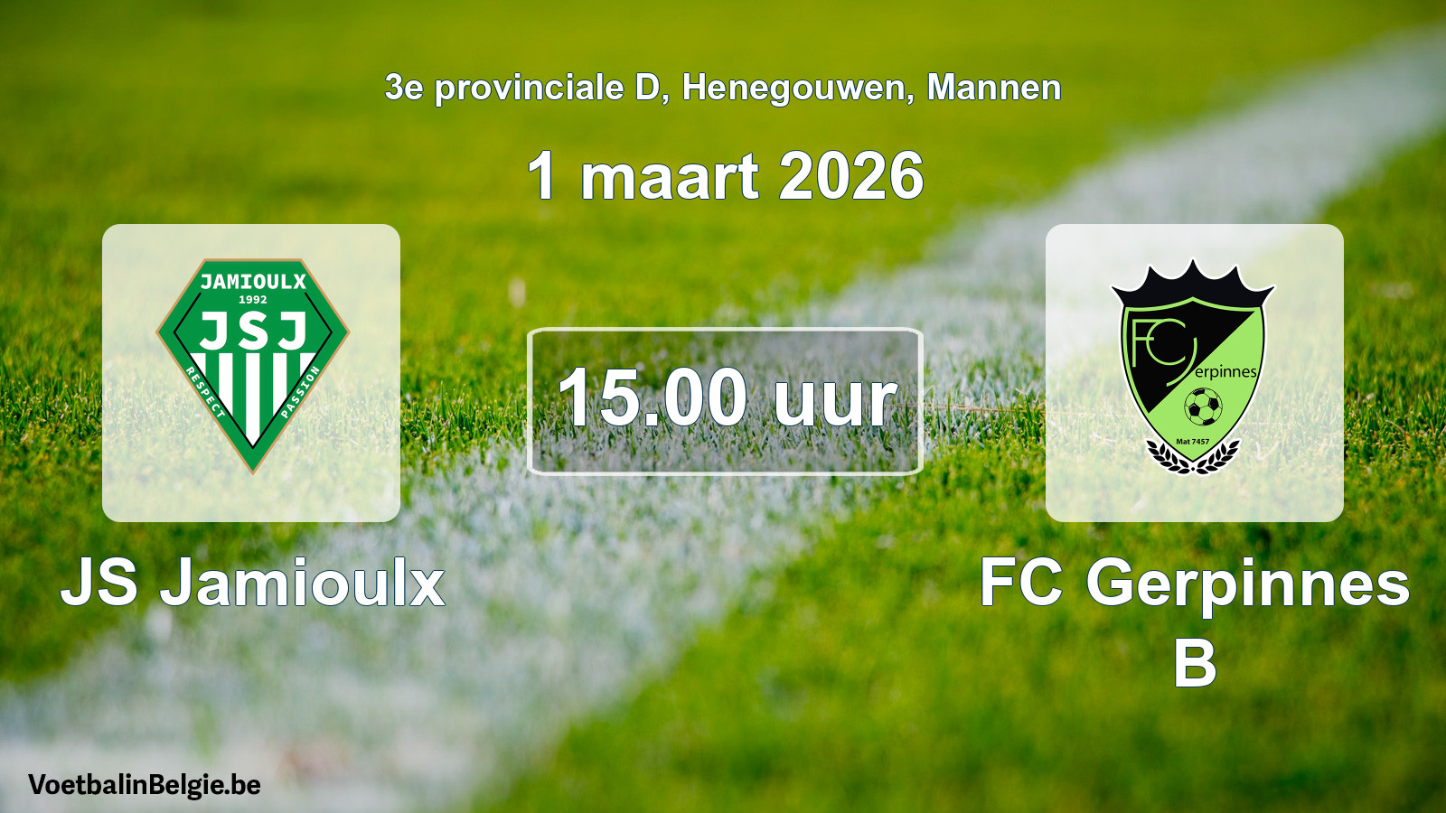 Scheduled match men football: JS Jamioulx - FC Gerpinnes B (1 March 2026)