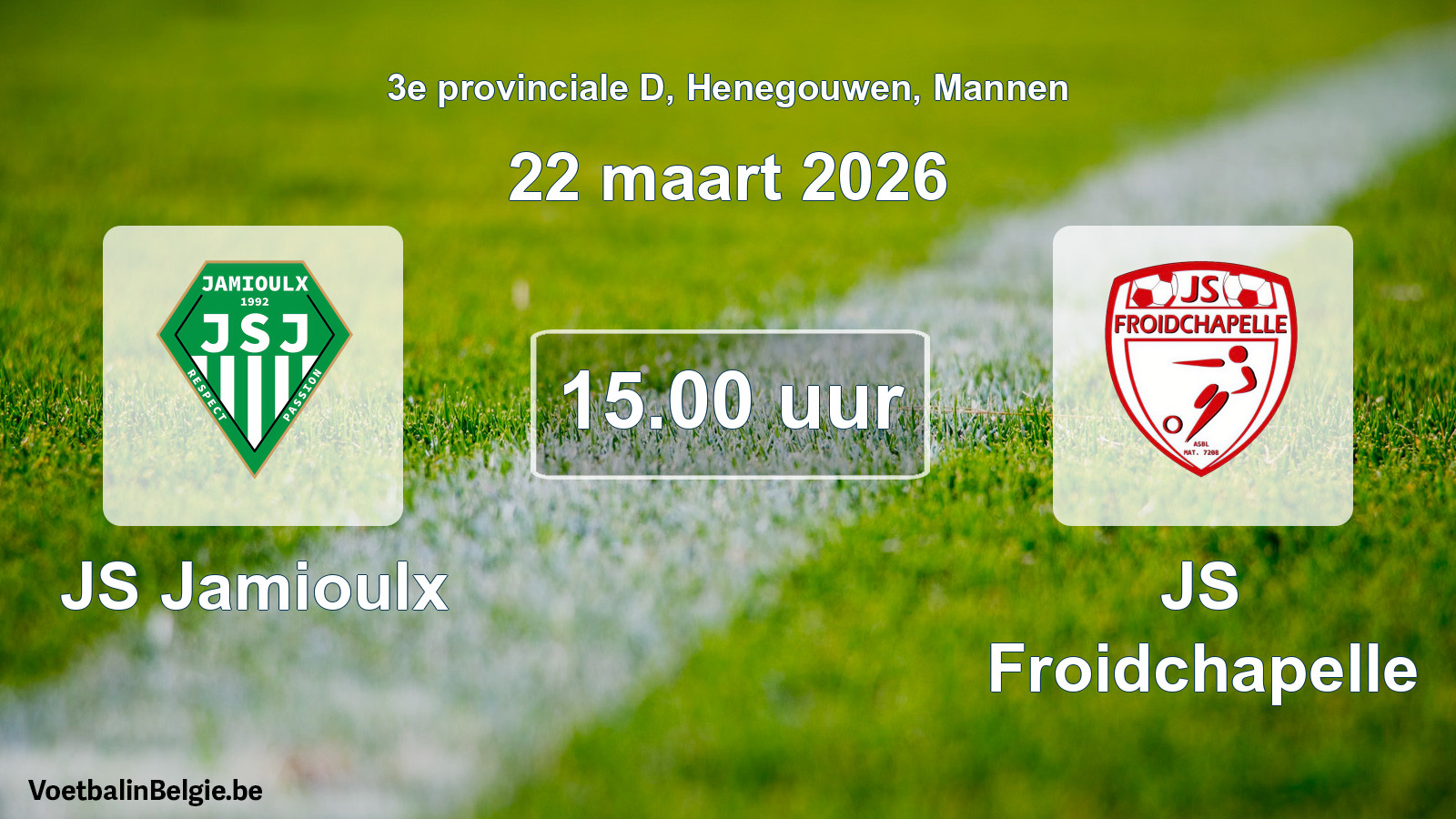 Scheduled match men football: JS Jamioulx - JS Froidchapelle (22 March 2026)