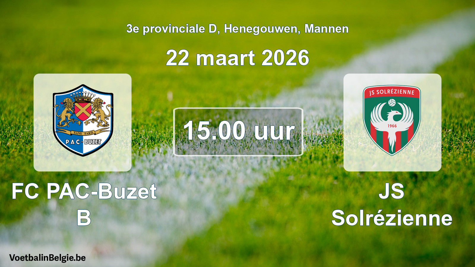 Scheduled match men football: FC PAC-Buzet B - JS Solrézienne (22 March 2026)