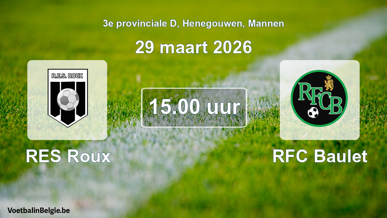 Match prévu football hommes: RES Roux - RFC Baulet (29 mars 2026)