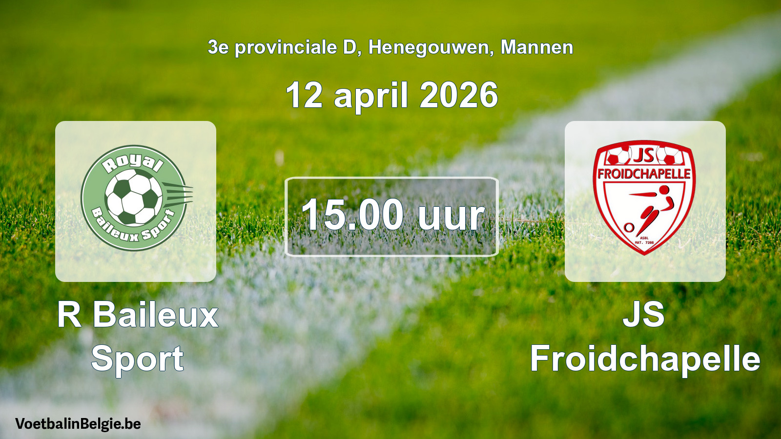 Geplande wedstrijd mannenvoetbal: R Baileux Sport - JS Froidchapelle (12 april 2026)