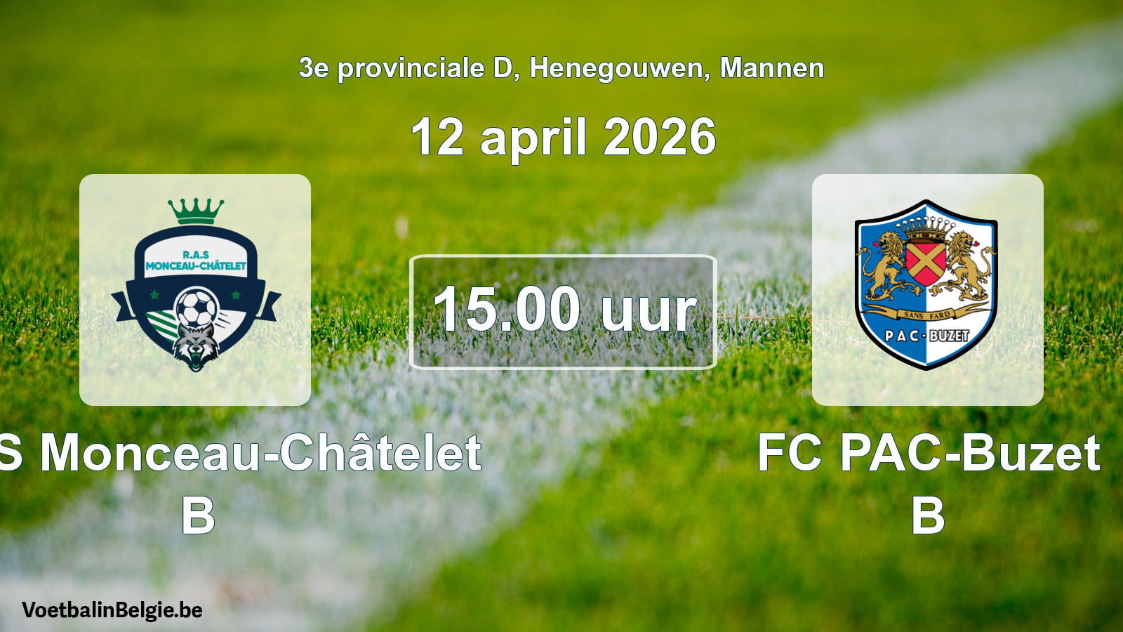 Scheduled match men football: RAS Monceau-Châtelet B - FC PAC-Buzet B (12 April 2026)