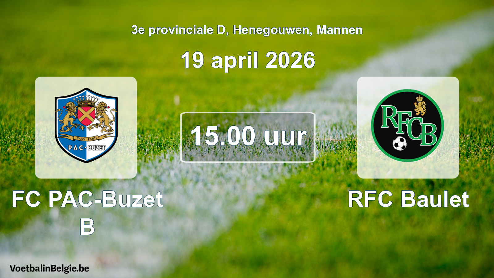 Scheduled match men football: FC PAC-Buzet B - RFC Baulet (19 April 2026)