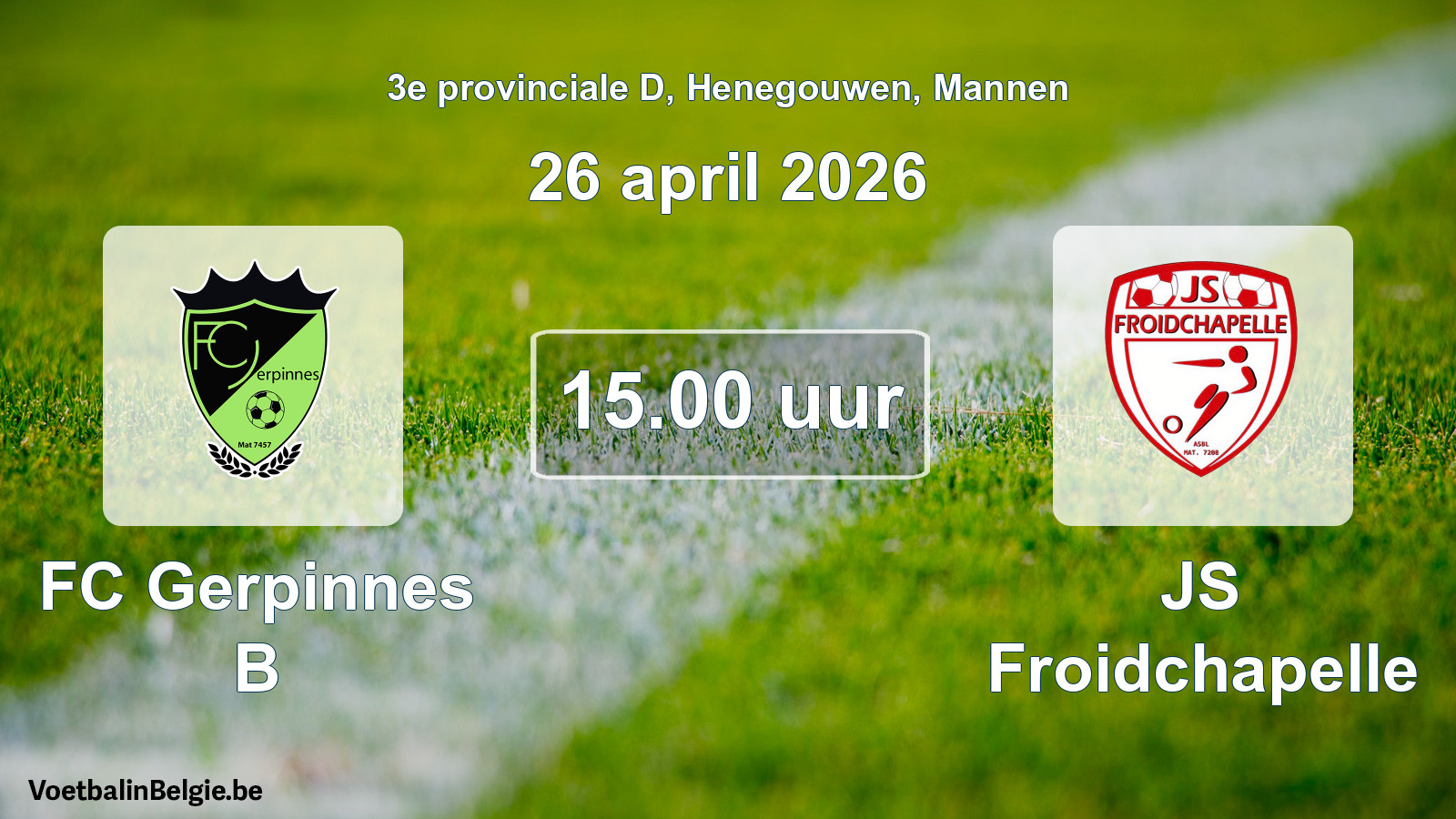 Scheduled match men football: FC Gerpinnes B - JS Froidchapelle (26 April 2026)