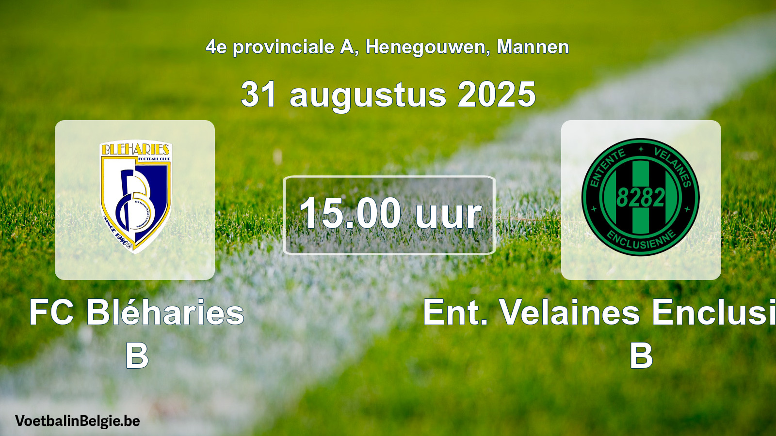 Geplande wedstrijd mannenvoetbal: FC Bléharies B - Ent. Velaines Enclusienne B (31 augustus 2025)