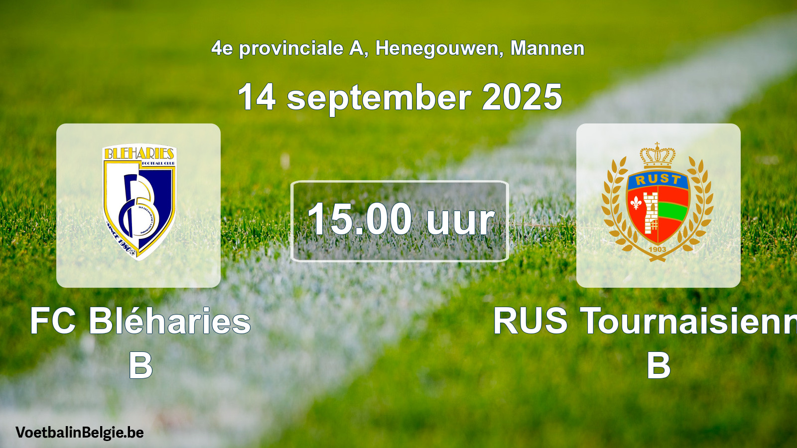 Scheduled match men football: FC Bléharies B - RUS Tournaisienne B (14 September 2025)