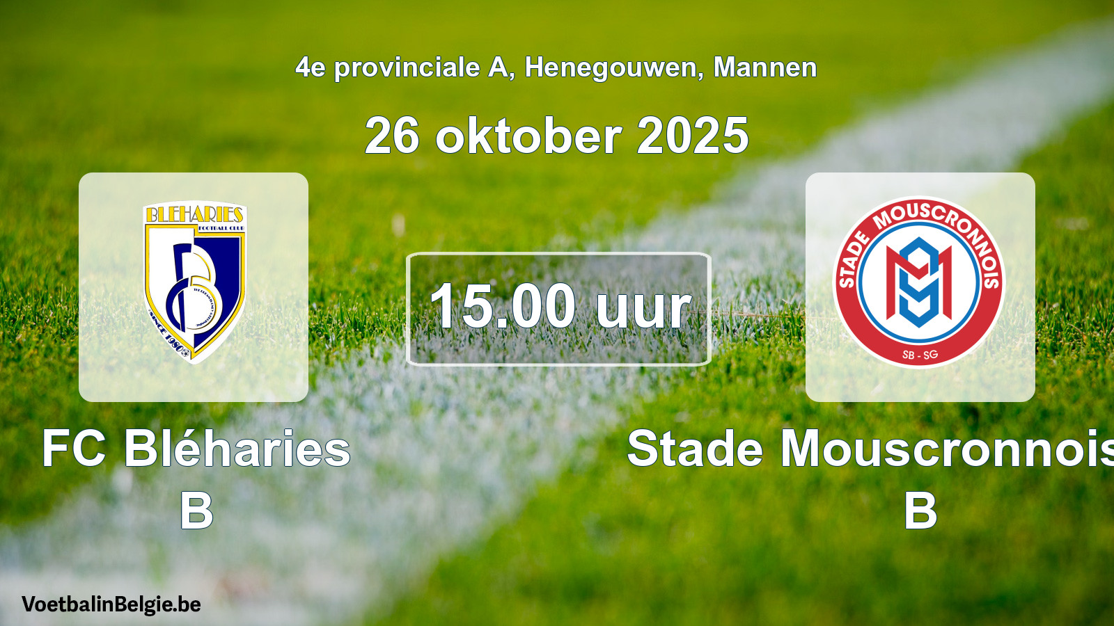 Geplande wedstrijd mannenvoetbal: FC Bléharies B - Stade Mouscronnois SB B (26 oktober 2025)