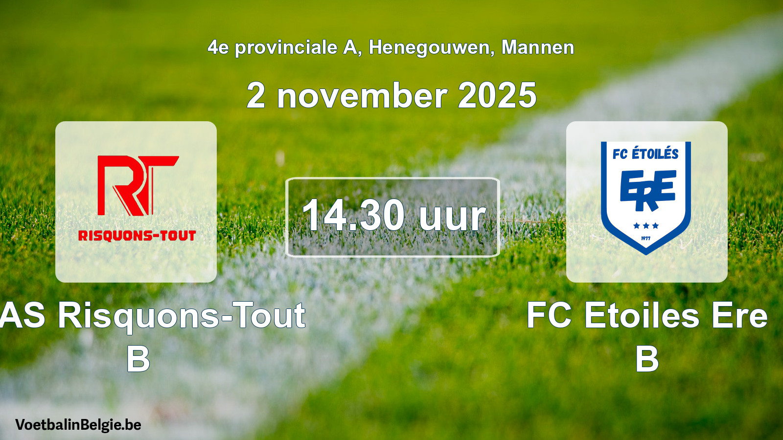 Scheduled match men football: RAS Risquons-Tout B - FC Etoiles Ere B (2 November 2025)