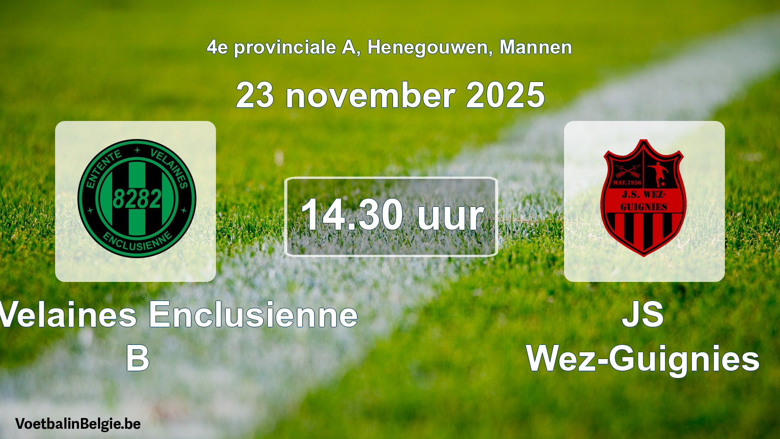 Scheduled match men football: Ent. Velaines Enclusienne B - JS Wez-Guignies (23 November 2025)