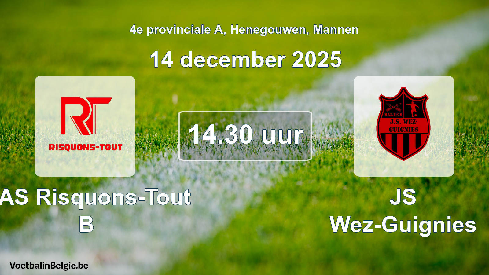 Scheduled match men football: RAS Risquons-Tout B - JS Wez-Guignies (14 December 2025)