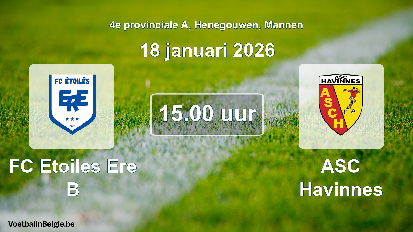 Scheduled match men football: FC Etoiles Ere B - ASC Havinnes (18 January 2026)