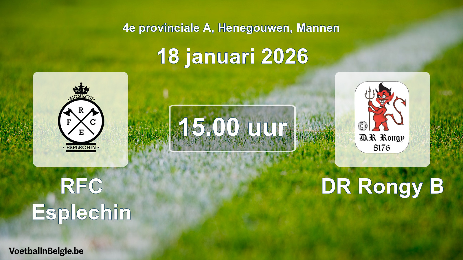Scheduled match men football: RFC Esplechin - DR Rongy B (18 January 2026)