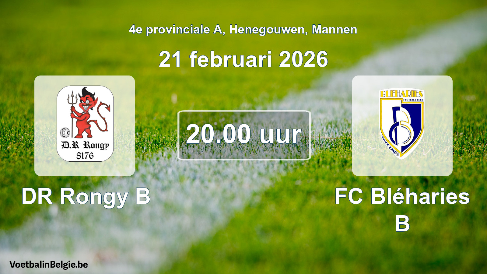 Scheduled match men football: DR Rongy B - FC Bléharies B (21 February 2026)