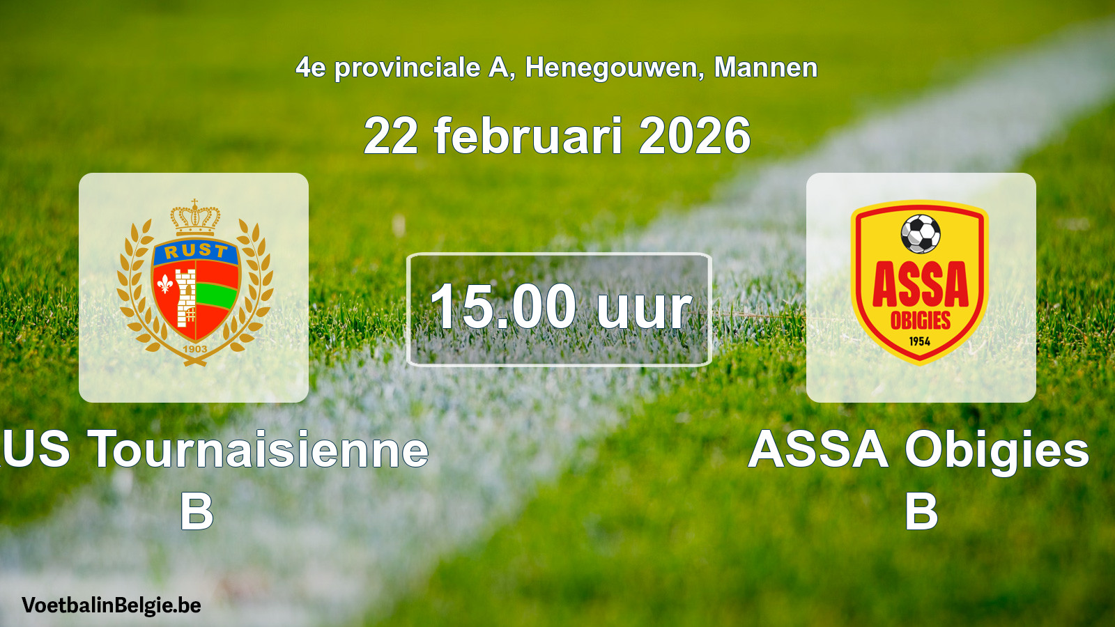 Scheduled match men football: RUS Tournaisienne B - ASSA Obigies B (22 February 2026)