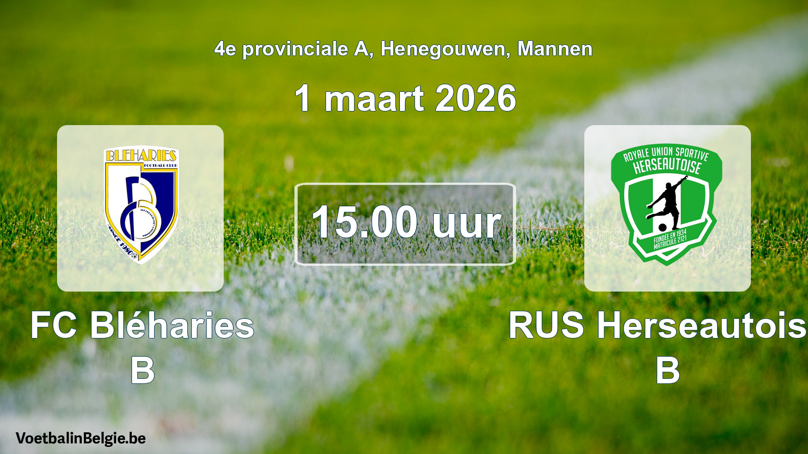 Scheduled match men football: FC Bléharies B - RUS Herseautoise B (1 March 2026)