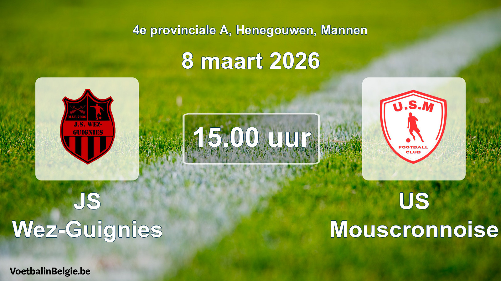 Match prévu football hommes: JS Wez-Guignies - US Mouscronnoise (8 mars 2026)