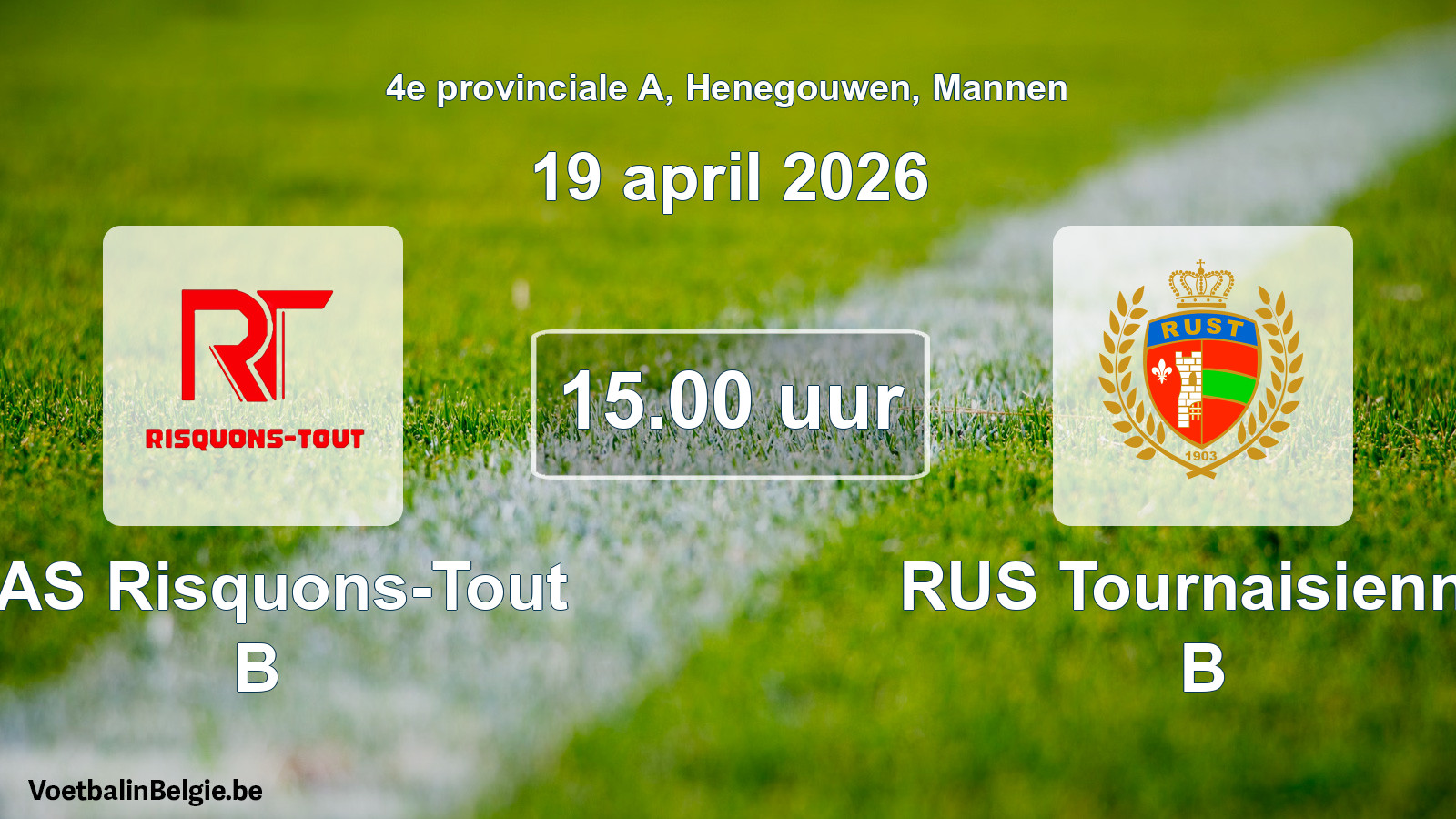 Scheduled match men football: RAS Risquons-Tout B - RUS Tournaisienne B (19 April 2026)