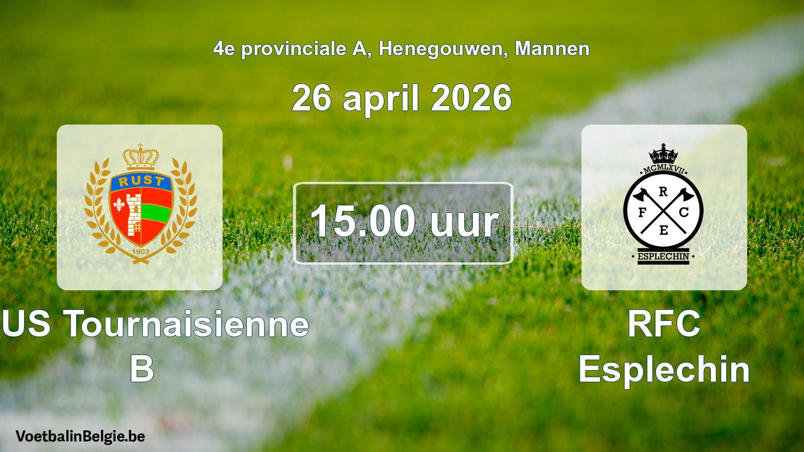 Scheduled match men football: RUS Tournaisienne B - RFC Esplechin (26 April 2026)