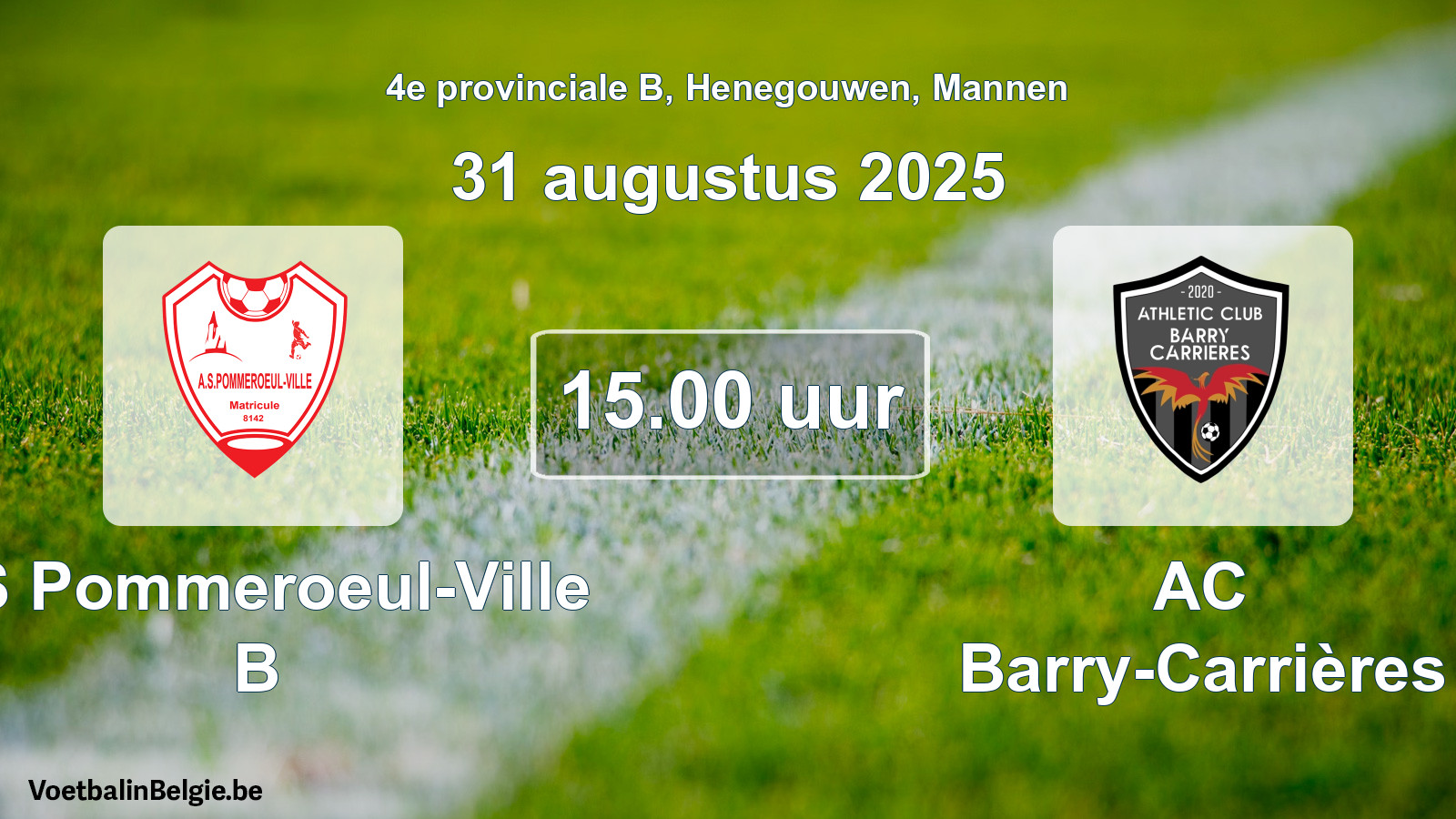 Scheduled match men football: AS Pommeroeul-Ville B - AC Barry-Carrières (31 August 2025)