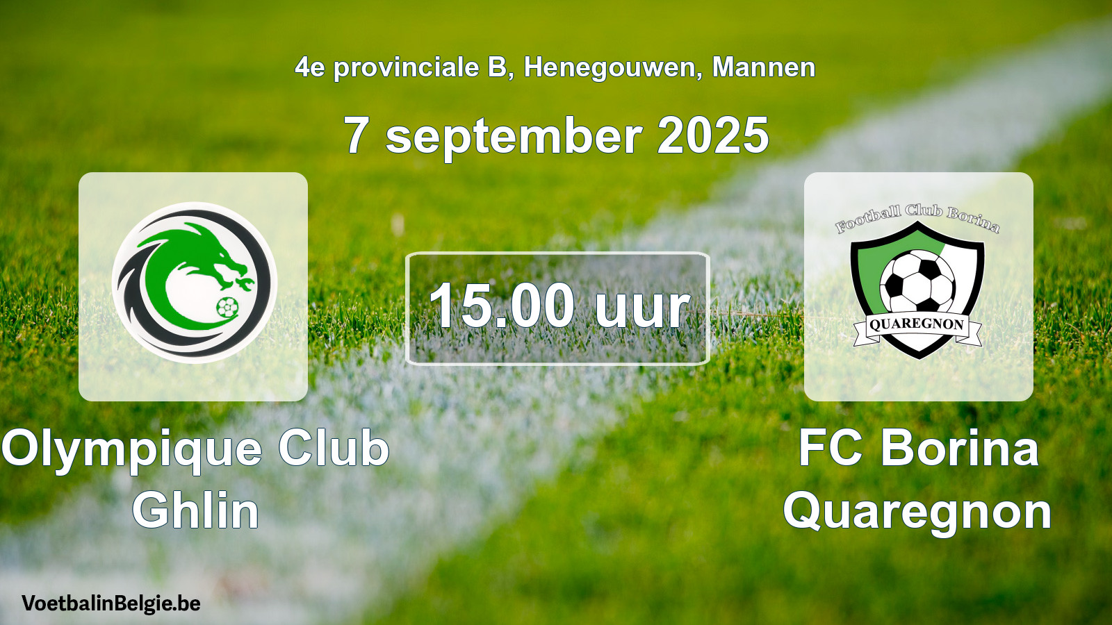Geplantes Spiel männer-Fußball: Olympique Club Ghlin - FC Borina Quaregnon (7 September 2025)