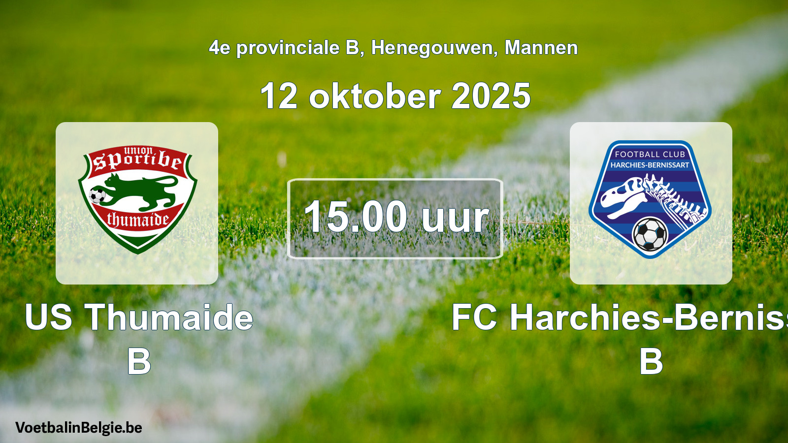 Scheduled match men football: US Thumaide B - FC Harchies-Bernissart B (12 October 2025)
