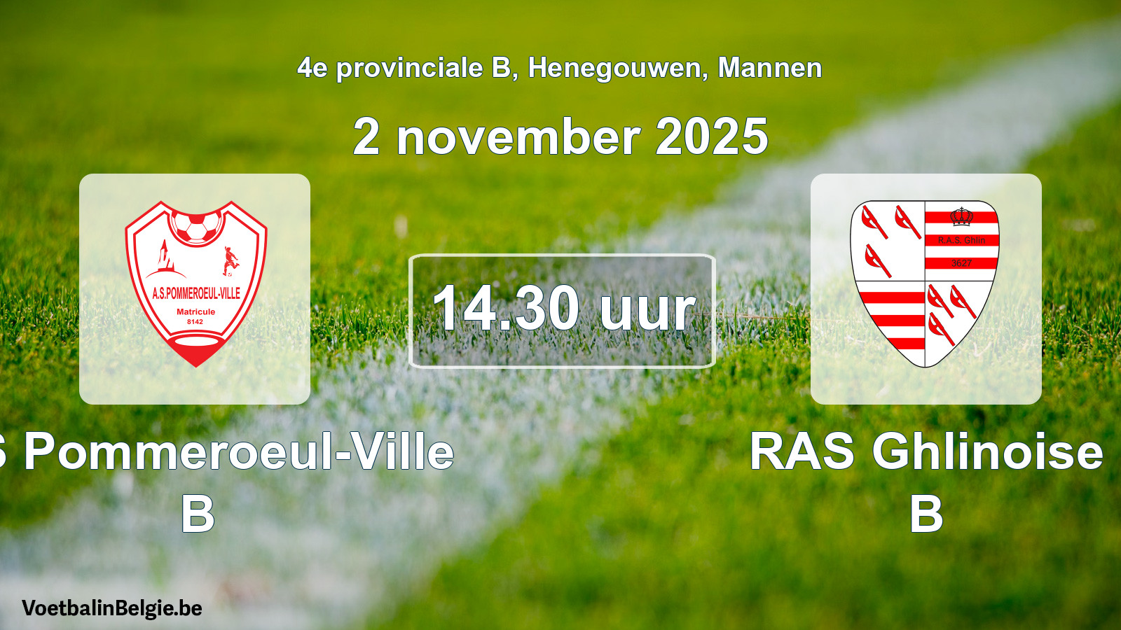 Scheduled match men football: AS Pommeroeul-Ville B - RAS Ghlinoise B (2 November 2025)