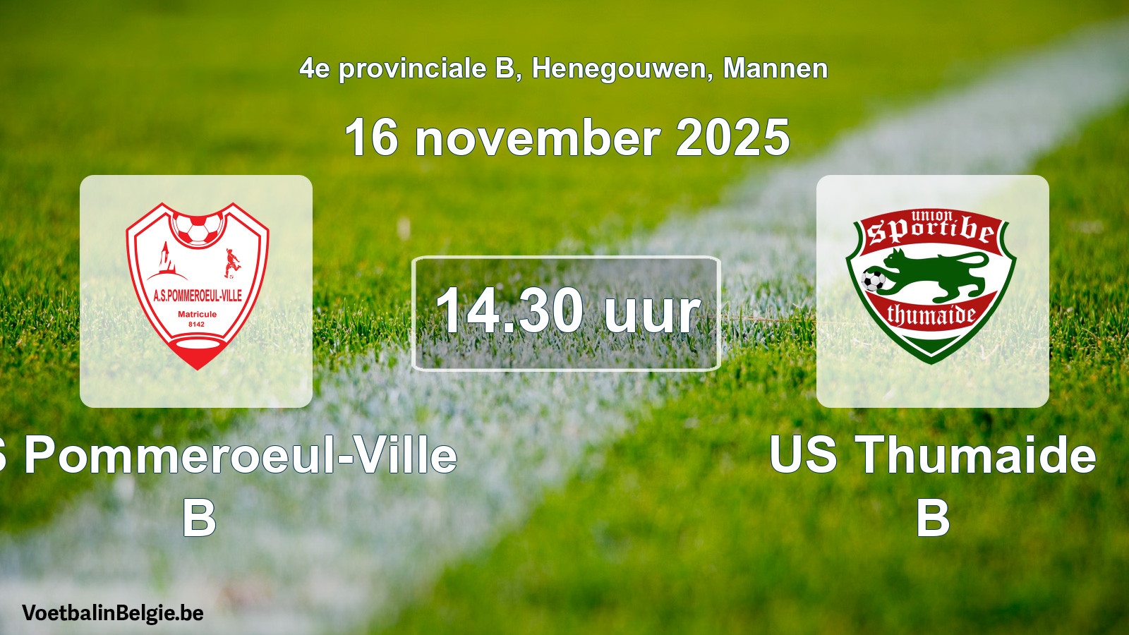 Scheduled match men football: AS Pommeroeul-Ville B - US Thumaide B (16 November 2025)