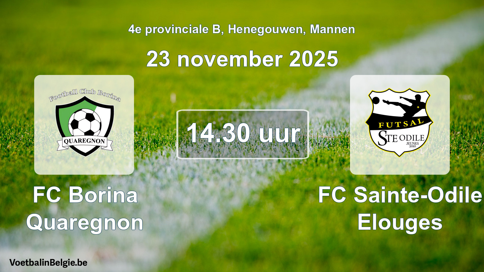 Scheduled match men football: FC Borina Quaregnon - FC Sainte-Odile Elouges (23 November 2025)