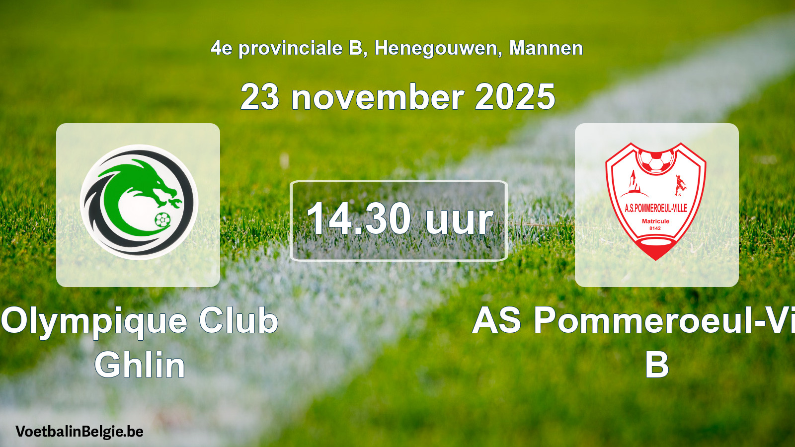 Scheduled match men football: Olympique Club Ghlin - AS Pommeroeul-Ville B (23 November 2025)