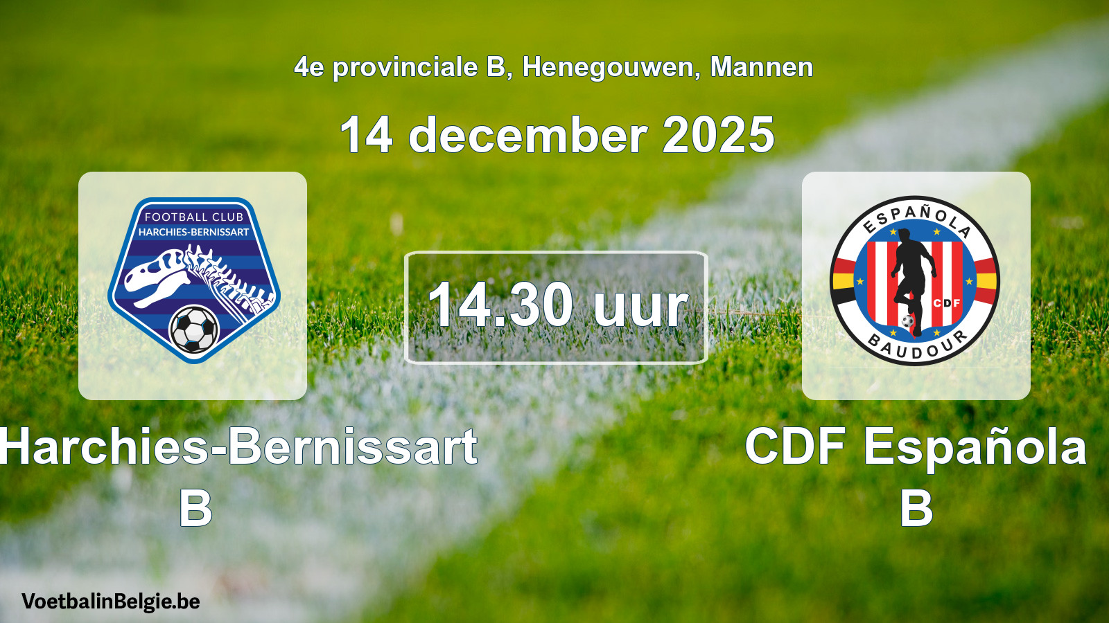Scheduled match men football: FC Harchies-Bernissart B - CDF Española B (14 December 2025)