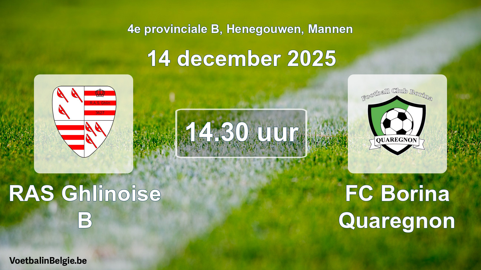 Geplande wedstrijd mannenvoetbal: RAS Ghlinoise B - FC Borina Quaregnon (14 december 2025)