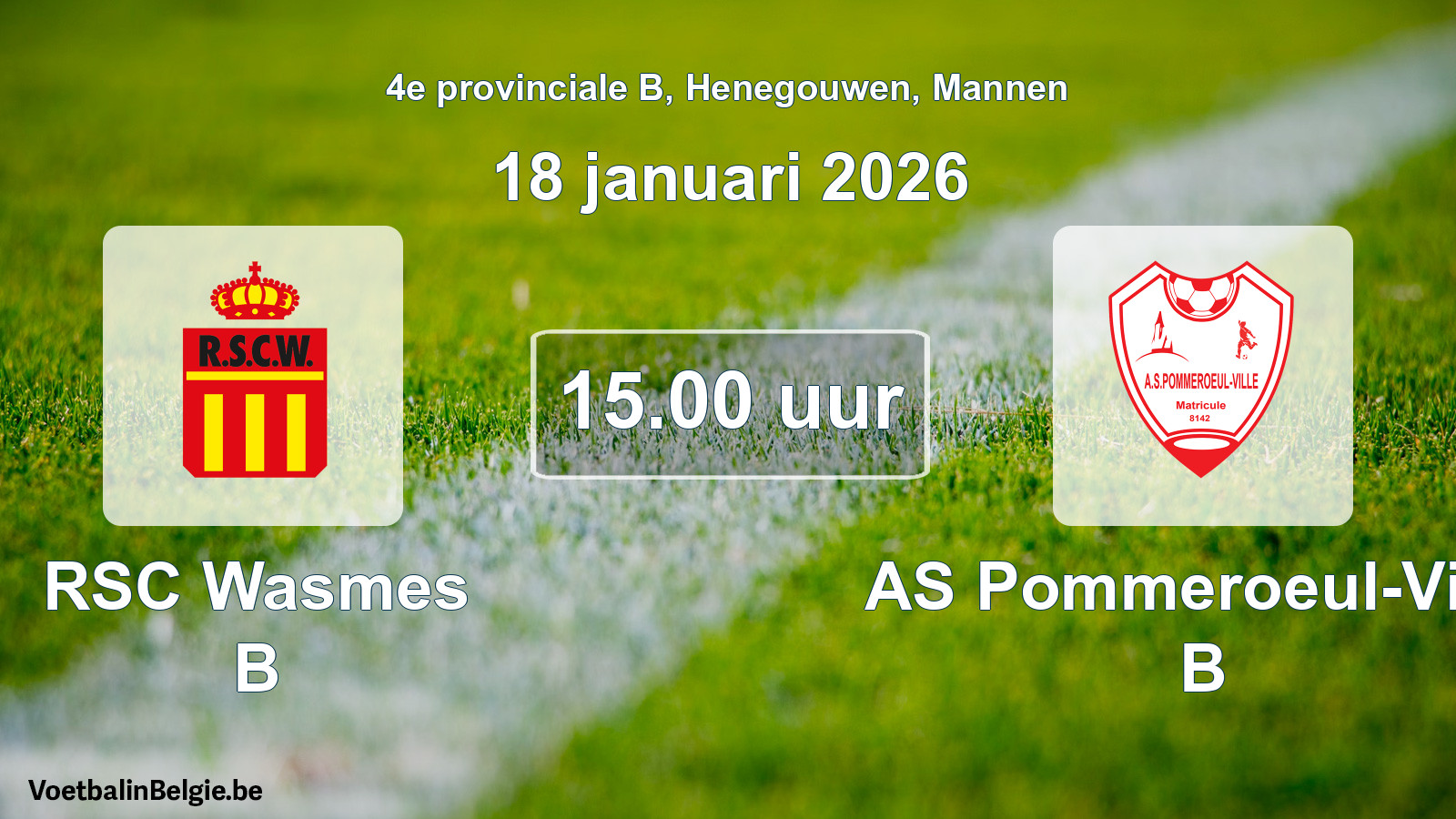Scheduled match men football: RSC Wasmes B - AS Pommeroeul-Ville B (18 January 2026)