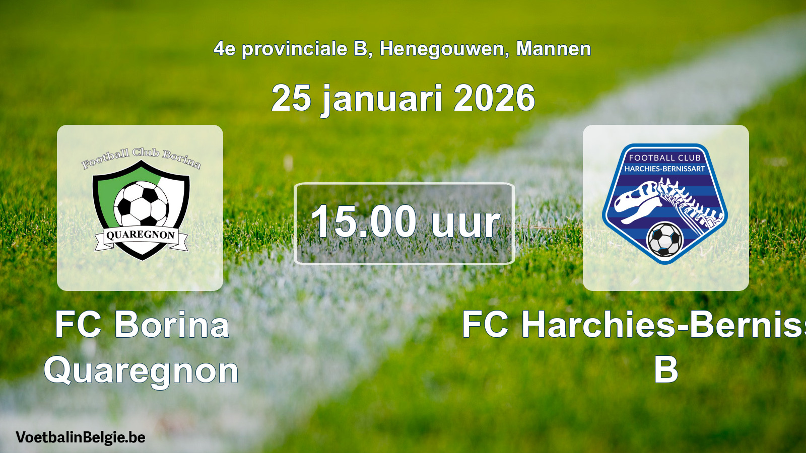 Geplantes Spiel männer-Fußball: FC Borina Quaregnon - FC Harchies-Bernissart B (25 Januar 2026)