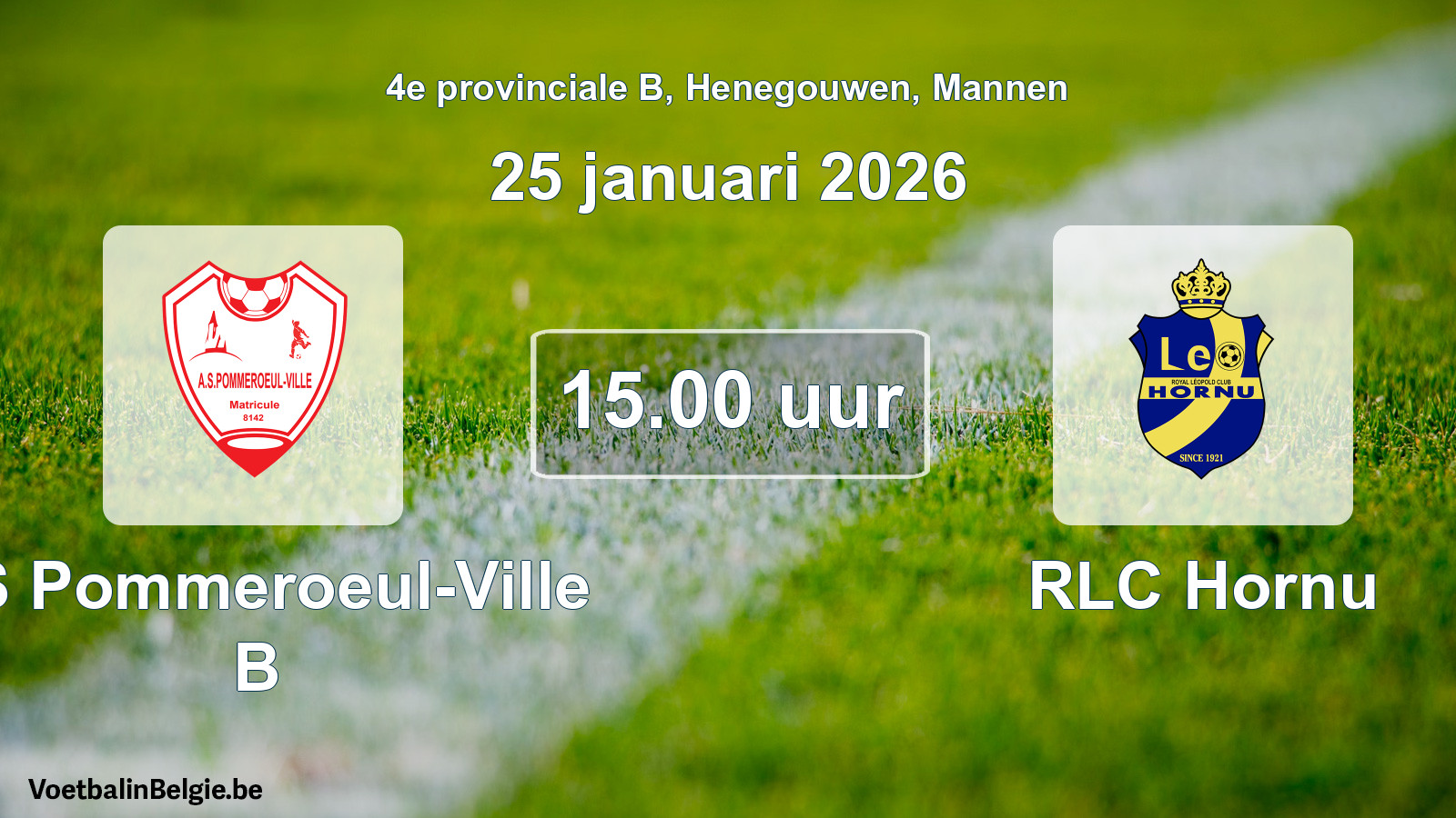 Scheduled match men football: AS Pommeroeul-Ville B - RLC Hornu (25 January 2026)
